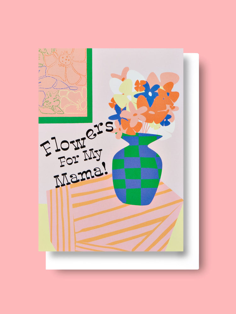 Good Thanks Paper - Flowers for My Mama Card