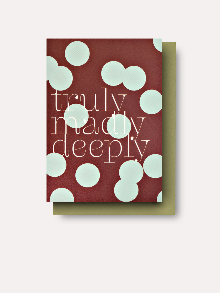 Truly Madly Deeply Card