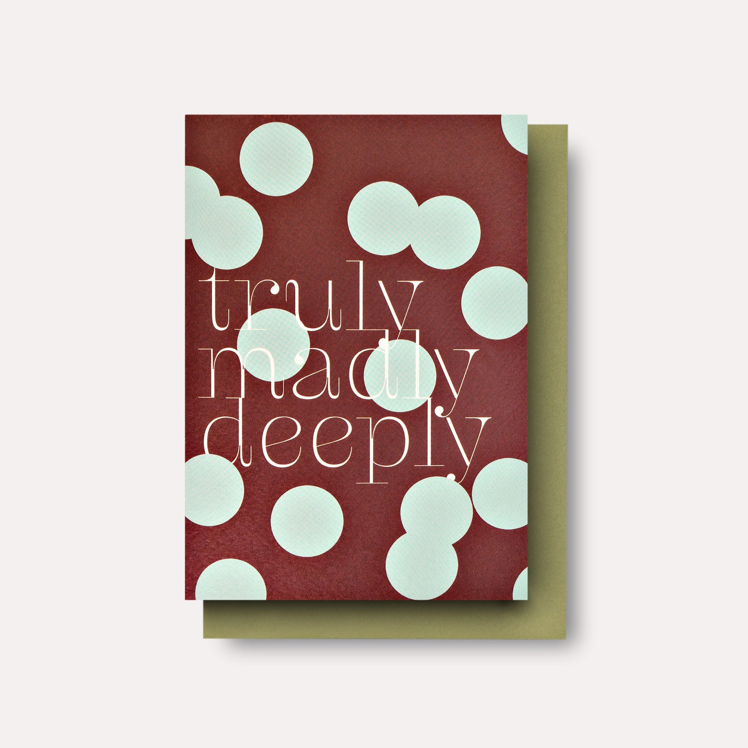 Truly Madly Deeply Card