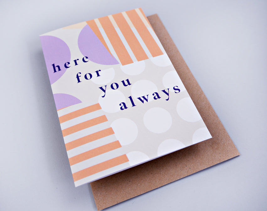 Here for You Always Card